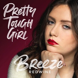 Pretty Tough Girl - Breeze Redwine Single Image